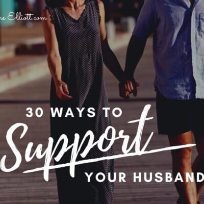 30 Ways to Support Your Husband