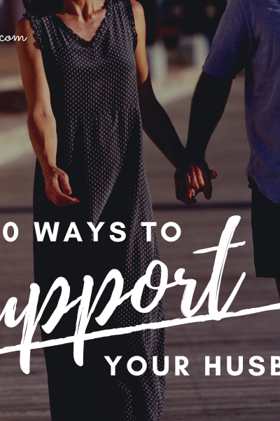 30 ways to support your husband