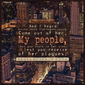 Revelation 18:4 - Come out of her, my people | Christine Miller | alittleperspective.com