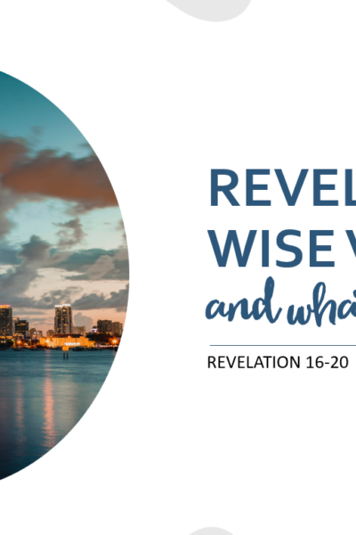 Revelation, Wise Virgins, and What to Do About It